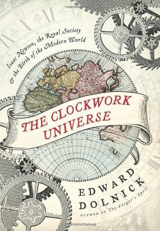 The Clockwork Universe by Edward Dolnick